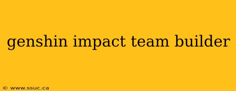 genshin impact team builder
