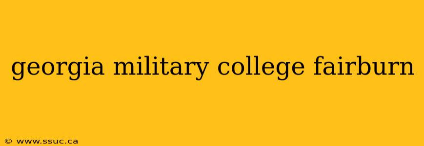 georgia military college fairburn