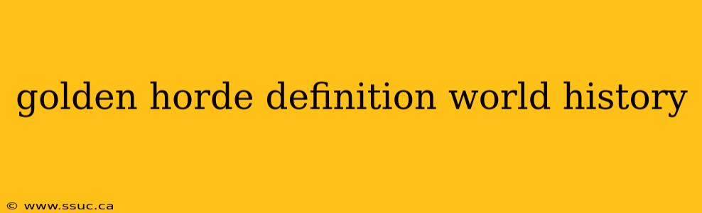 golden horde definition world history