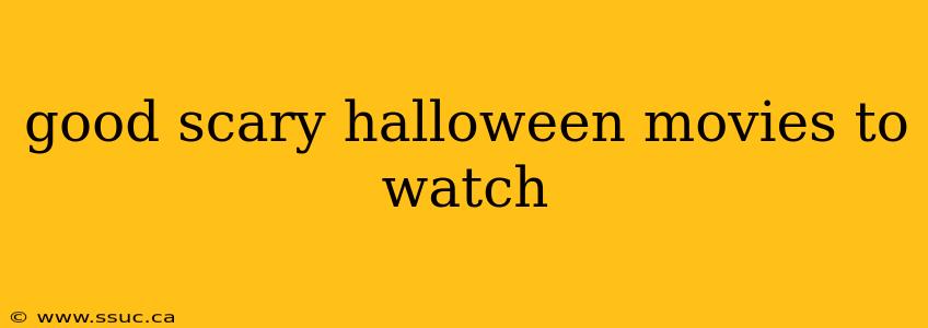 good scary halloween movies to watch