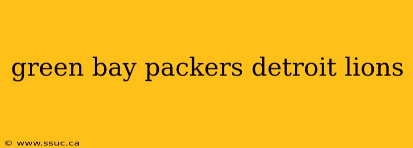 green bay packers detroit lions