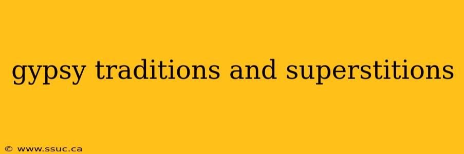gypsy traditions and superstitions