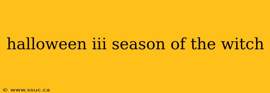 halloween iii season of the witch