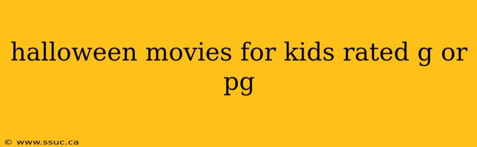 halloween movies for kids rated g or pg