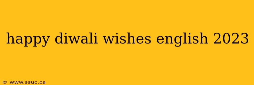 happy diwali wishes english 2023
