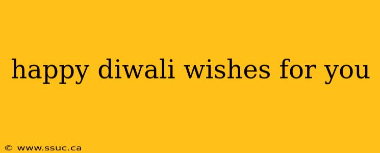happy diwali wishes for you