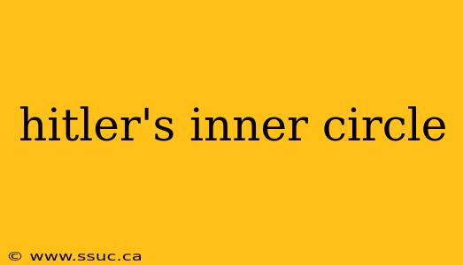 hitler's inner circle