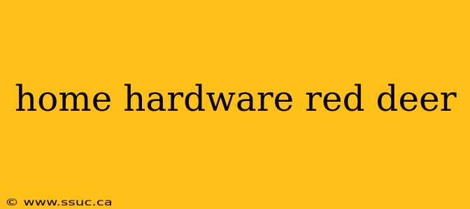 home hardware red deer