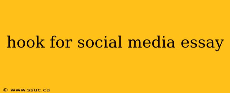 hook for social media essay