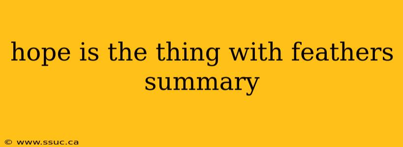 hope is the thing with feathers summary
