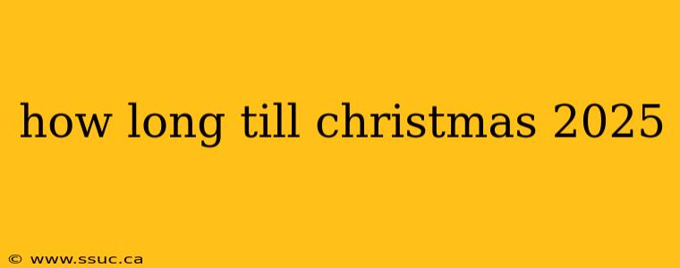 how long till christmas 2025