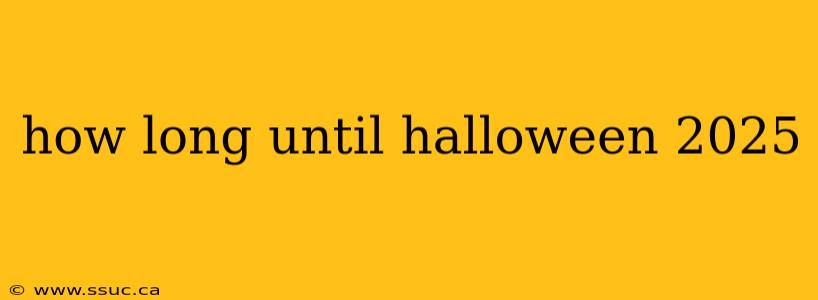 how long until halloween 2025
