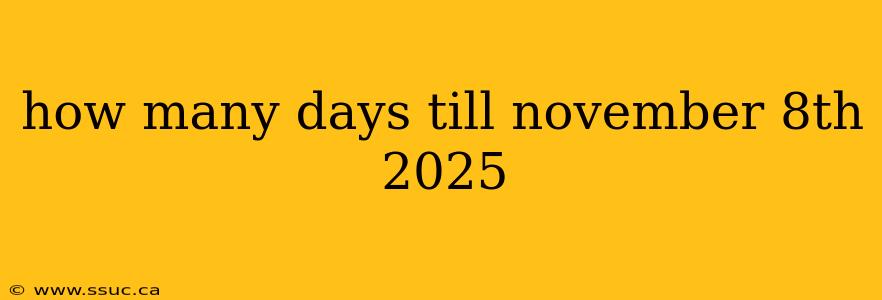 how many days till november 8th 2025
