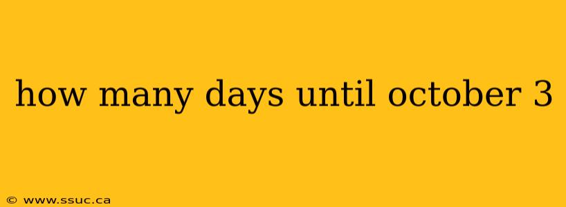 how many days until october 3
