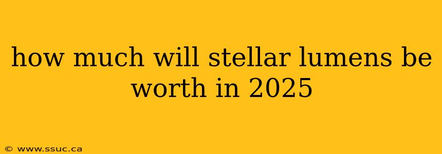how much will stellar lumens be worth in 2025