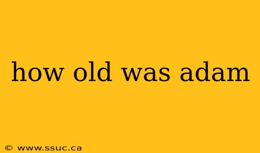 how old was adam