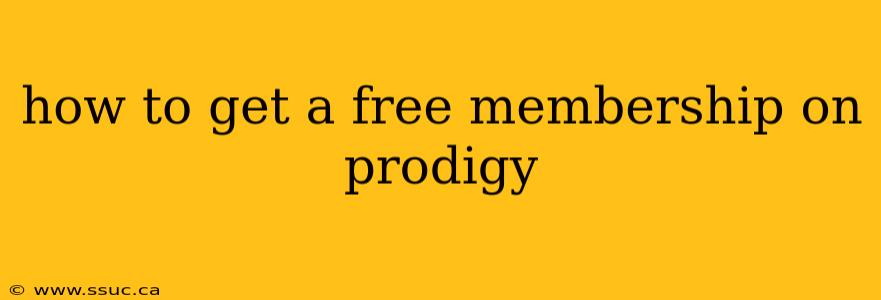 how to get a free membership on prodigy