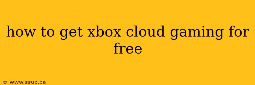 how to get xbox cloud gaming for free