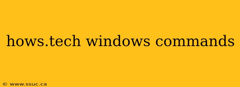 hows.tech windows commands