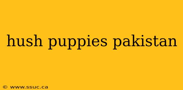 hush puppies pakistan