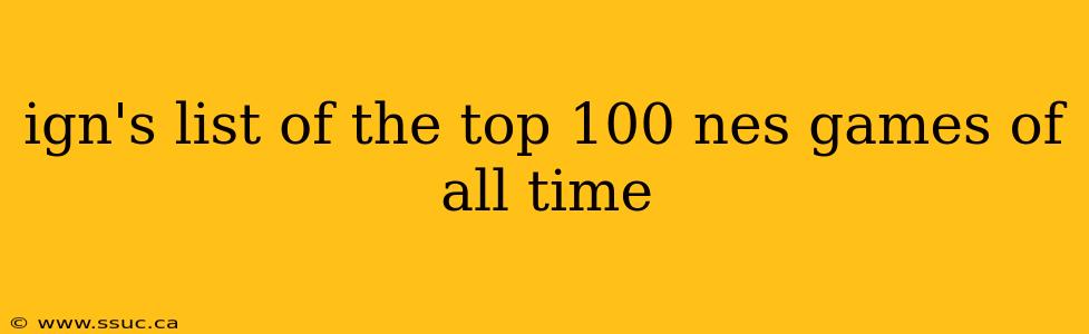 ign's list of the top 100 nes games of all time
