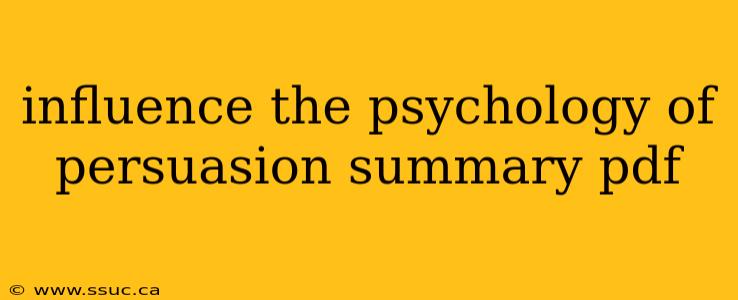 influence the psychology of persuasion summary pdf
