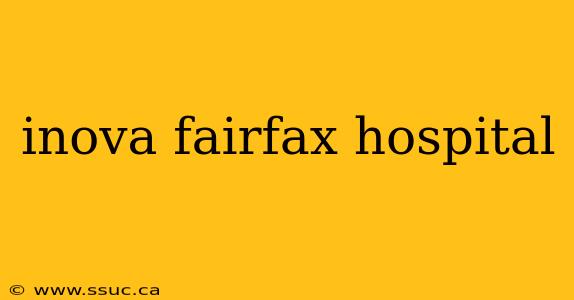 inova fairfax hospital