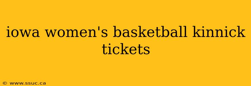 iowa women's basketball kinnick tickets