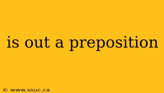 is out a preposition