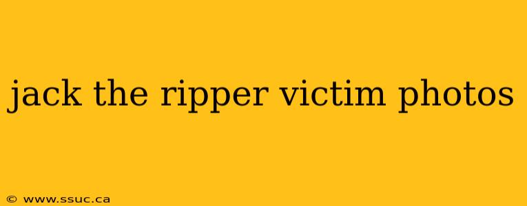 jack the ripper victim photos