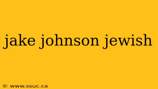 jake johnson jewish