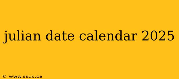 julian date calendar 2025
