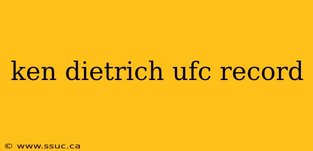 ken dietrich ufc record