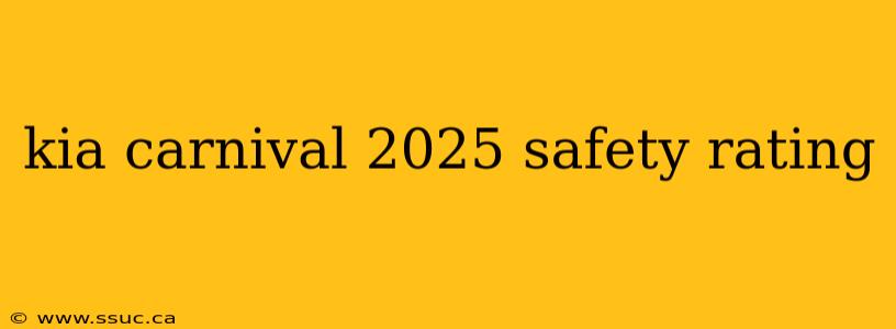kia carnival 2025 safety rating