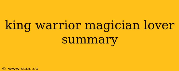 king warrior magician lover summary