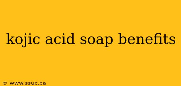 kojic acid soap benefits