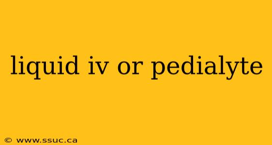 liquid iv or pedialyte