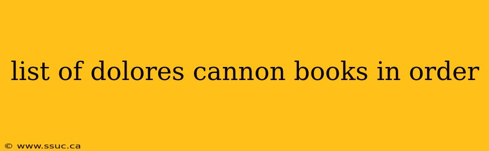 list of dolores cannon books in order