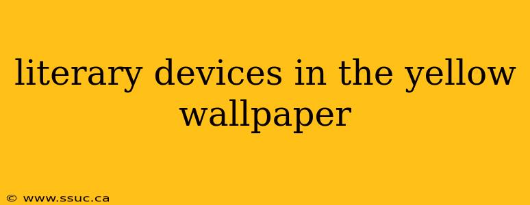 literary devices in the yellow wallpaper