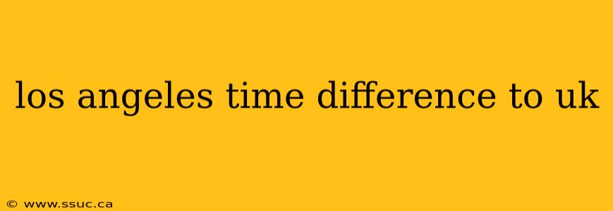 los angeles time difference to uk