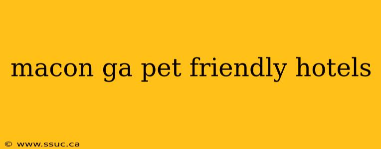 macon ga pet friendly hotels