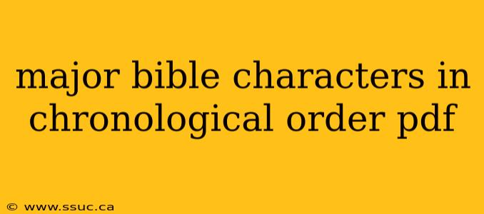 major bible characters in chronological order pdf