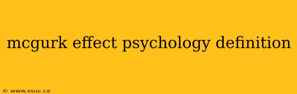 mcgurk effect psychology definition