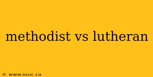 methodist vs lutheran