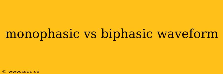 monophasic vs biphasic waveform