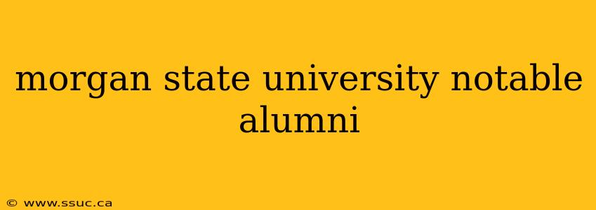 morgan state university notable alumni