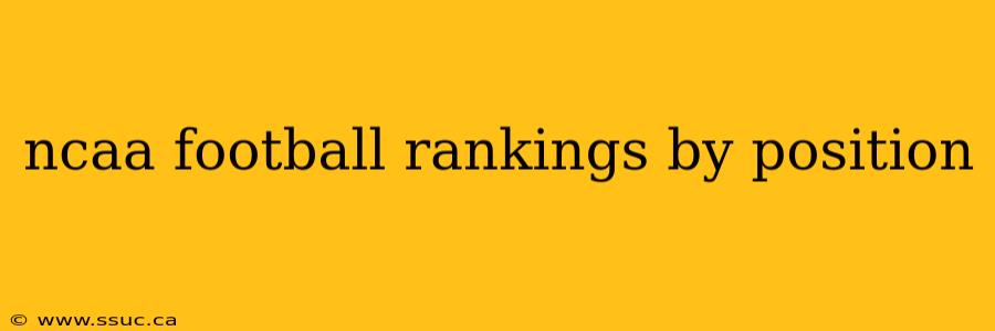 ncaa football rankings by position