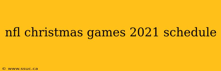 nfl christmas games 2021 schedule