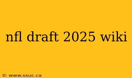 nfl draft 2025 wiki
