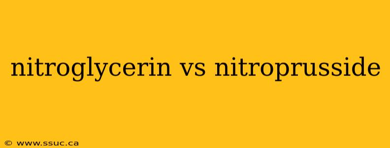 nitroglycerin vs nitroprusside